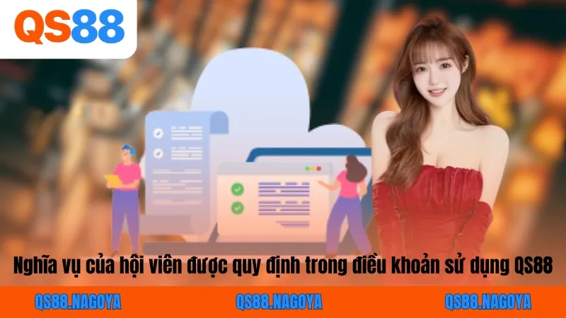 Nghĩa vụ của hội viên được quy định trong điều khoản sử dụng QS88